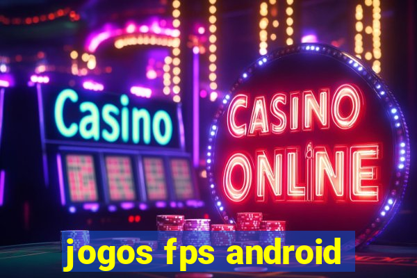 jogos fps android